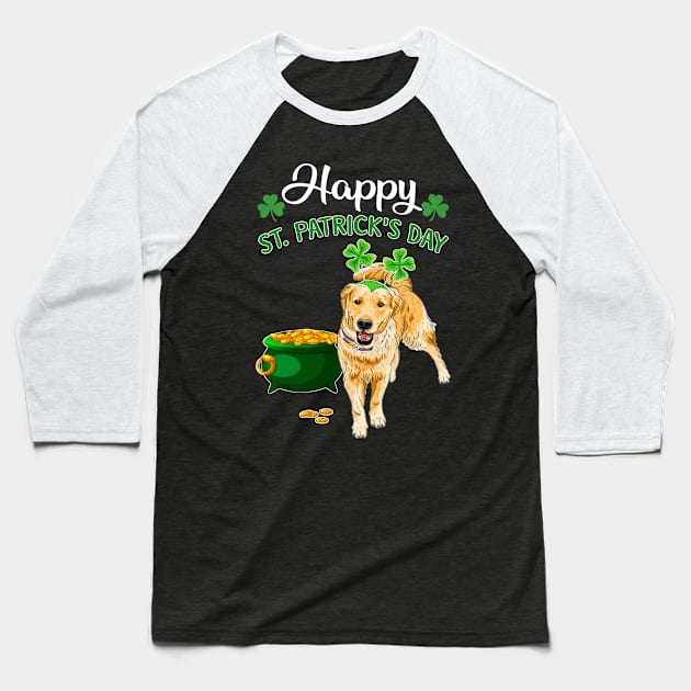 Happy St Patrick_s Day For Golden retriever Lovers Baseball T-Shirt by TeeLovely